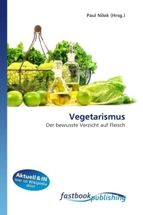 Produktbild FastBook Publishing Vegetarismus (Deutsch, Paul Nilok, 2010)