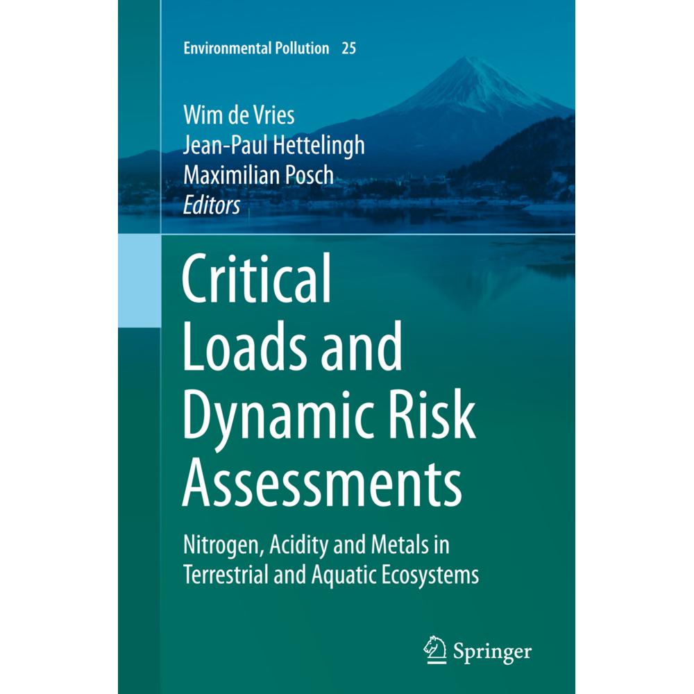 Critical Loads and Dynamic Risk Assessments, Fachbücher von Maximilian Posch, Jean-Paul Hettelingh, Wim de Vries