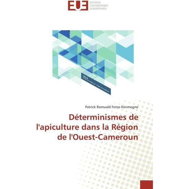 Déterminismes de l'apiculture dans la Région de l'Ouest-Cameroun, Fachbücher