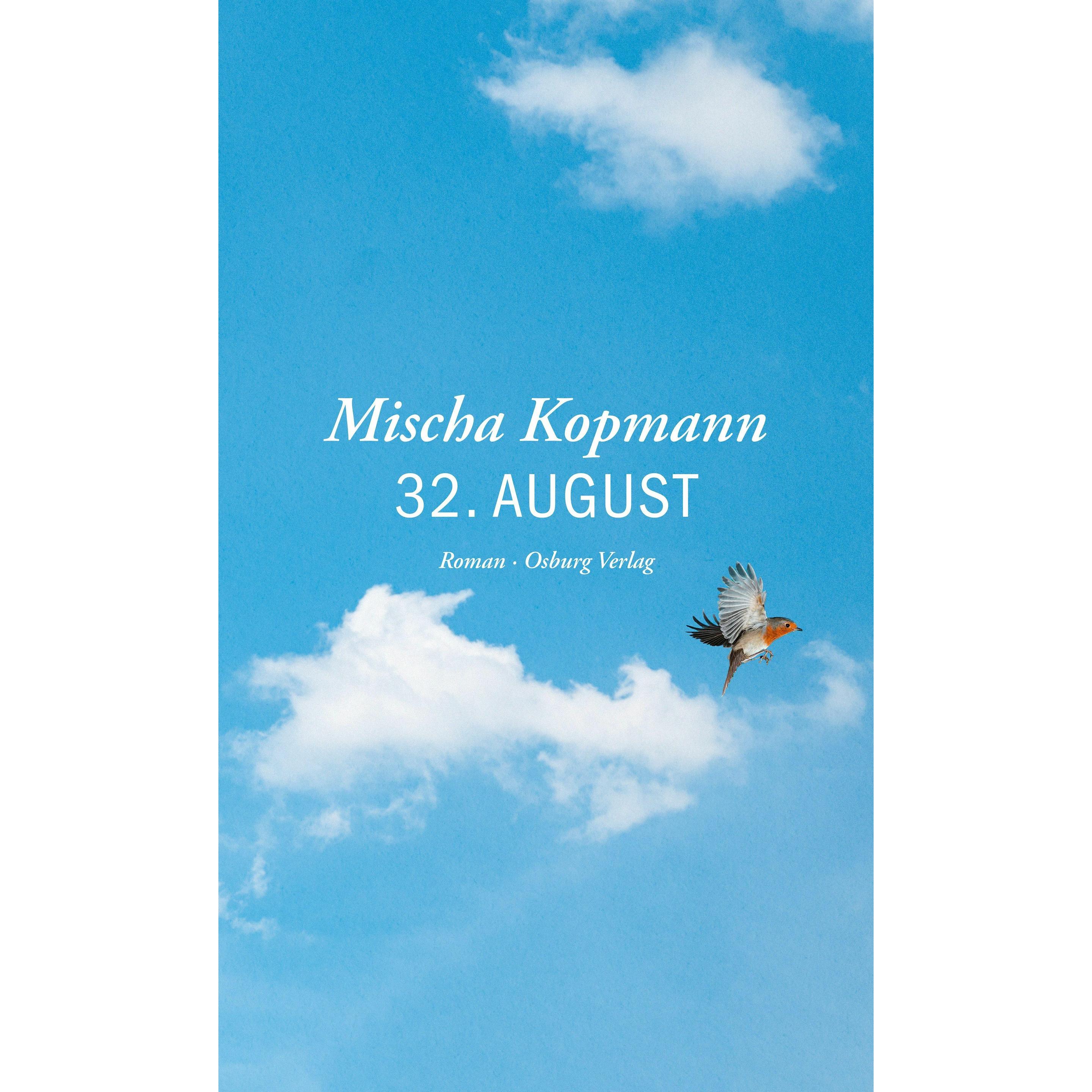32. August, Belletristik von Mischa Kopmann