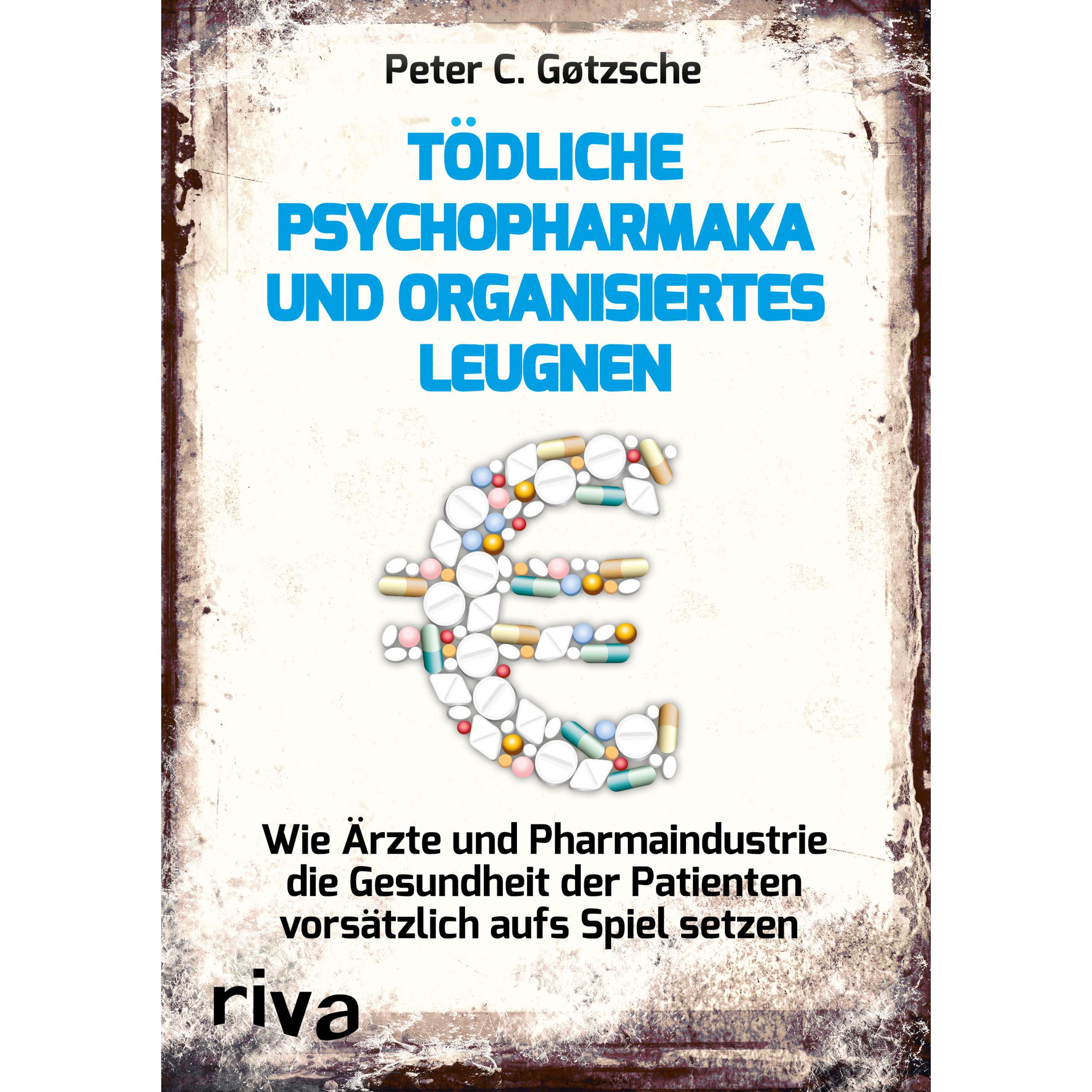 Tödliche Psychopharmaka und organisiertes Leugnen, Fachbücher von Peter C. Gøtzsche