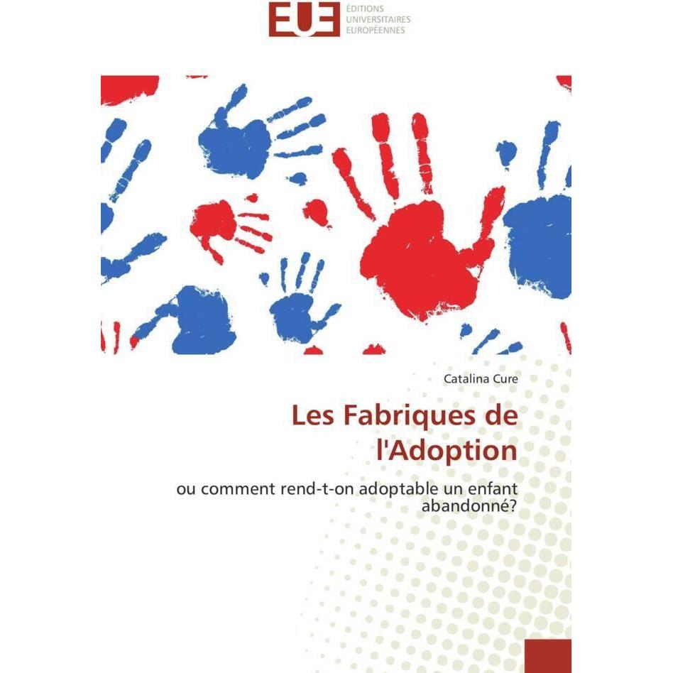 Les Fabriques de l'Adoption, Fachbücher von Catalina Cure