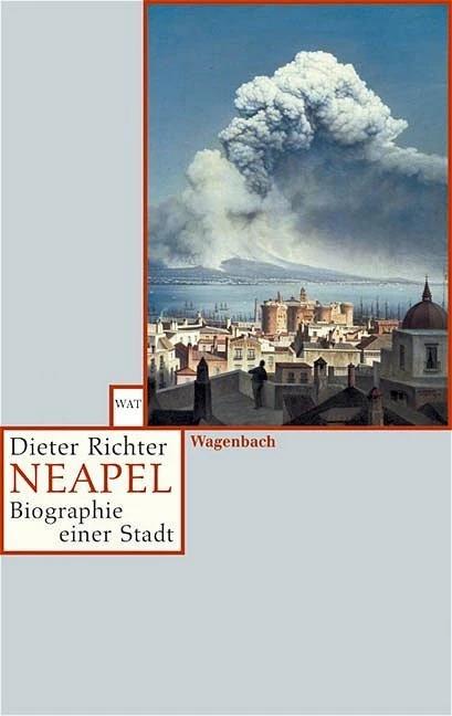 Produktbild Neapel - Biographie einer Stadt (Deutsch, Dieter Richter, 2022)