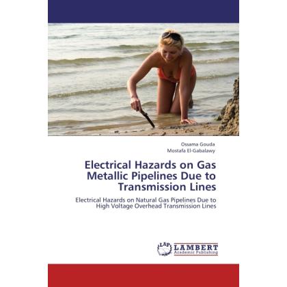 Electrical Hazards on Gas Metallic Pipelines Due to Transmission Lines, Fachbücher