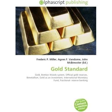 Gold Standard, Fachbücher von Agnes F. Vandome, John McBrewster, Frederic P. Miller