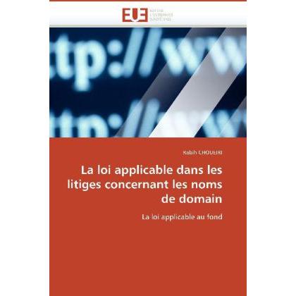 La loi applicable dans les litiges concernant les noms de domain, Fachbücher