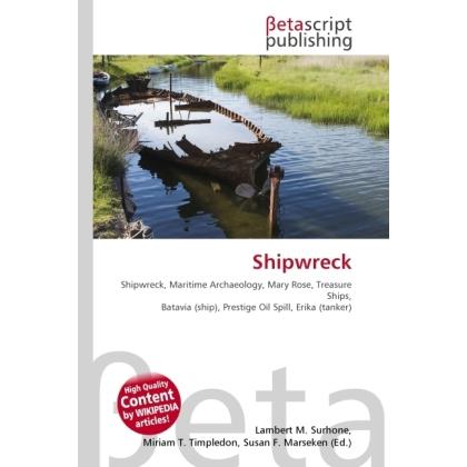 Shipwreck, Fachbücher von Lambert M. Surhone, Miriam T. Timpledon, Susan F. Marseken