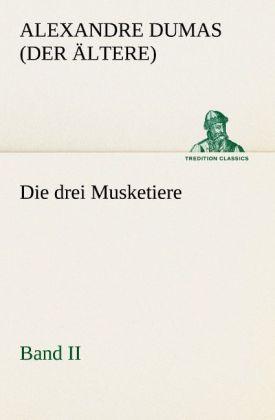Produktbild Die drei Musketiere - Band II (Deutsch, Alexandre Dumas der Ältere, 2012)