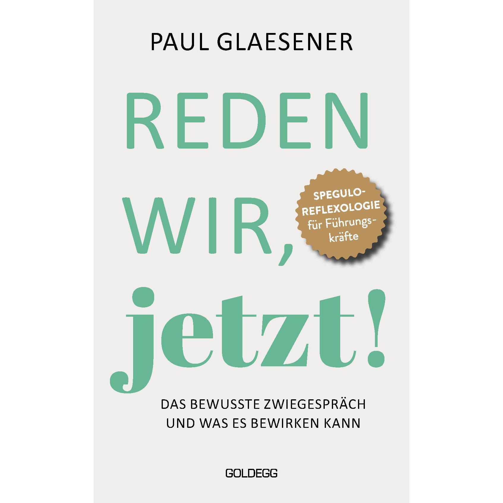 Reden wir, jetzt, Ratgeber von Paul Glaesener