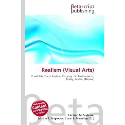Realism (Visual Arts), Fachbücher von Lambert M. Surhone, Miriam T. Timpledon, Susan F. Marseken