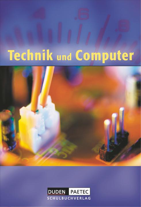 Produktbild Technik und Computer. Lehrbuch (Deutsch, Kerstin Schacht, Norbert Breier, Steffen Friedrich, 2005)