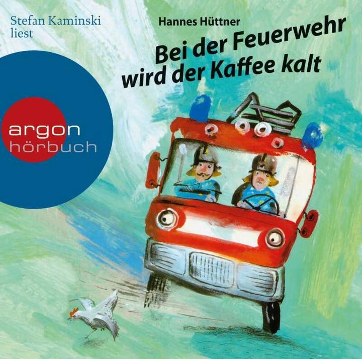 Produktbild Bei der Feuerwehr wird der Kaffee kalt (Hannes Hüttner, Stefan Kaminski, Deutsch)