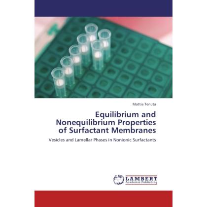 Equilibrium and Nonequilibrium Properties of Surfactant Membranes, Fachbücher von Mattia Tenuta
