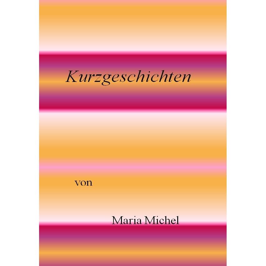 Kurzgeschichten, Ratgeber von Maria Michel