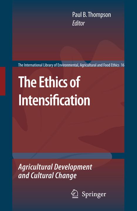The Ethics of Intensification (Englisch, John Otieno Ouko, Paul B. Thompson, 2010)