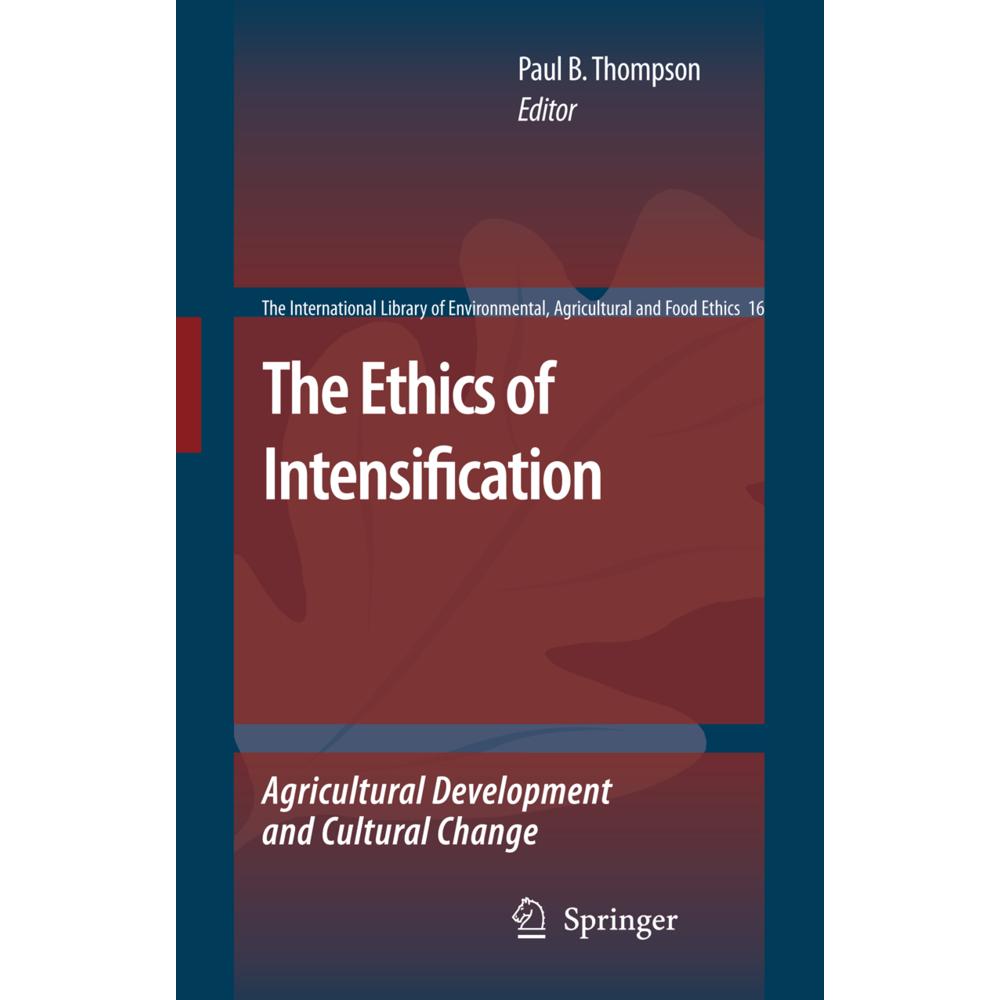 The Ethics of Intensification, Fachbücher von Paul B. Thompson, John Otieno Ouko