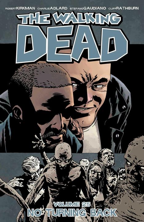 Produktbild The Walking Dead Volume 25: No Turning Back (Englisch, Kirkman Robert, 2016)