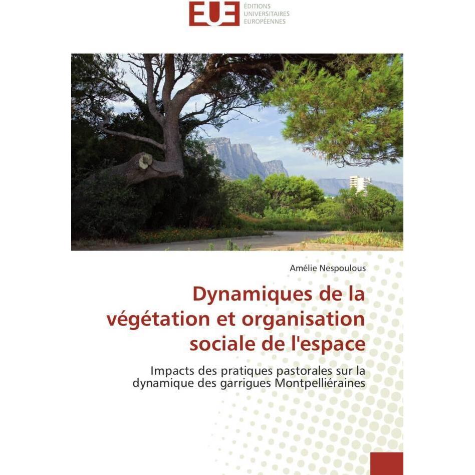 Dynamiques de la végétation et organisation sociale de l'espace, Fachbücher