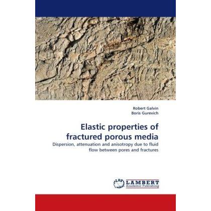 Elastic properties of fractured porous media, Fachbücher von Robert Galvin, Boris Gurevich