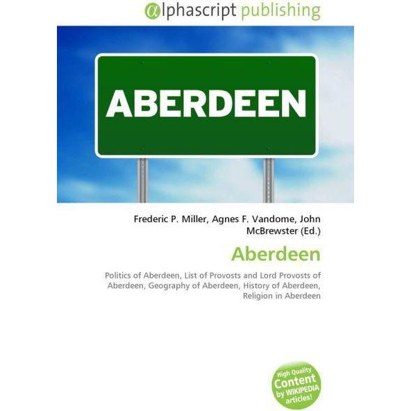 Aberdeen, Fachbücher von Frederic P. Miller, Agnes F. Vandome, John McBrewster
