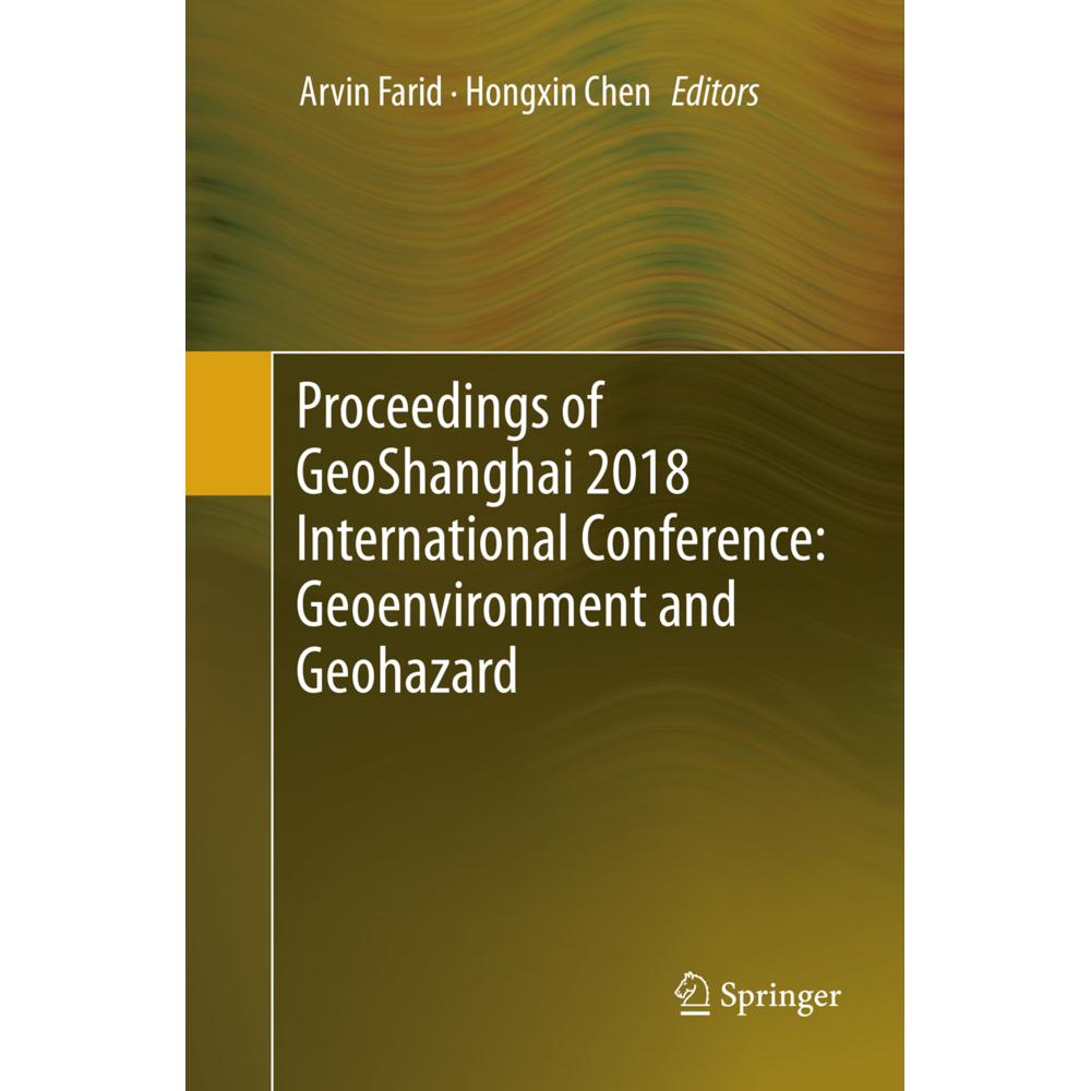 Proceedings of GeoShanghai 2018 International Conference: Geoenvironment and Geohazard, Fachbücher von Hongxin Chen, Arv...