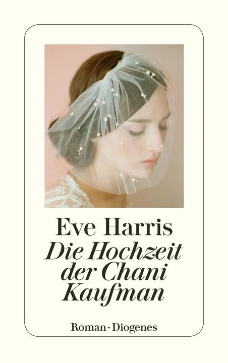Produktbild Die Hochzeit der Chani Kaufman (Deutsch, Eve Harris, 2018)