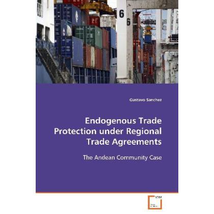 Thumbnail - Endogenous Trade Protection under Regional TradeAgreements, Fachbücher von Gustavo Sanchez