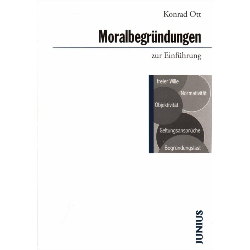 Moralbegründungen zur Einführung, Fachbücher von Konrad Ott