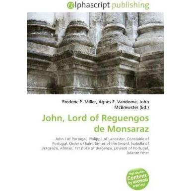 John, Lord of Reguengos de Monsaraz, Fachbücher von Agnes F. Vandome, John McBrewster, Frederic P. Miller