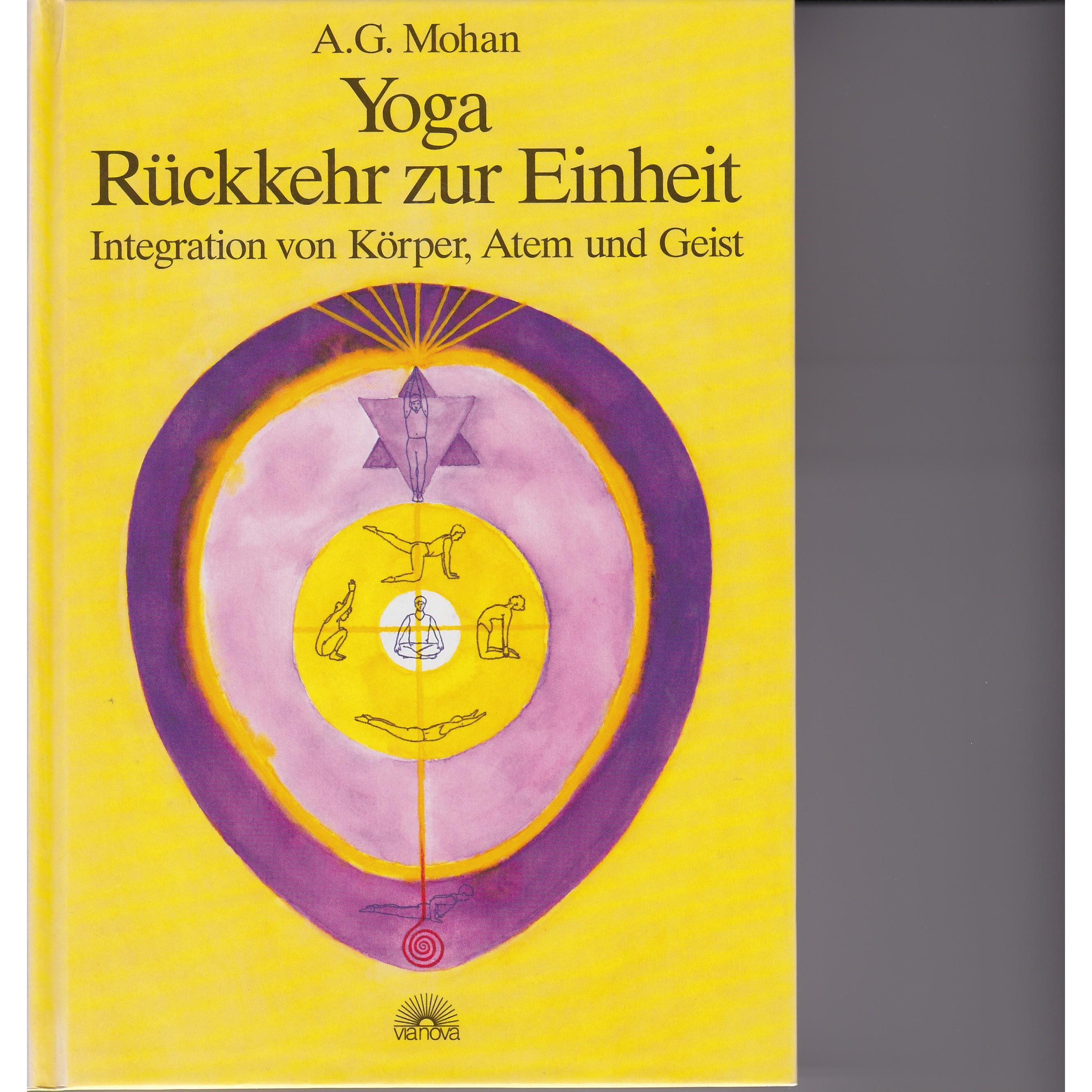 Yoga - Rückkehr zur Einheit, Ratgeber von Fritjof Werner, Hannah Bonner, Raghavendra Rao, Laura Santi, A. G. Mohan