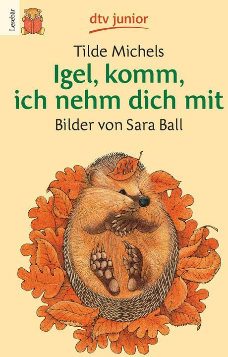 Produktbild Igel, komm, ich nehm dich mit (Deutsch, Sara Ball, Tilde Michels, 1991)