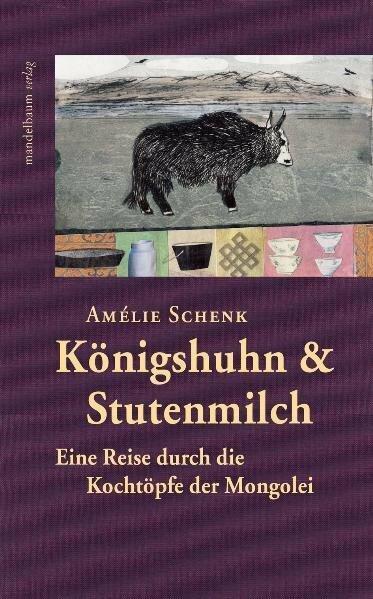 Produktbild Königshuhn & Stutenmilch (Deutsch, Amélie Schenk, 2010)