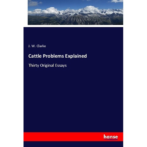 Cattle Problems Explained, Fachbücher von J. W. Clarke