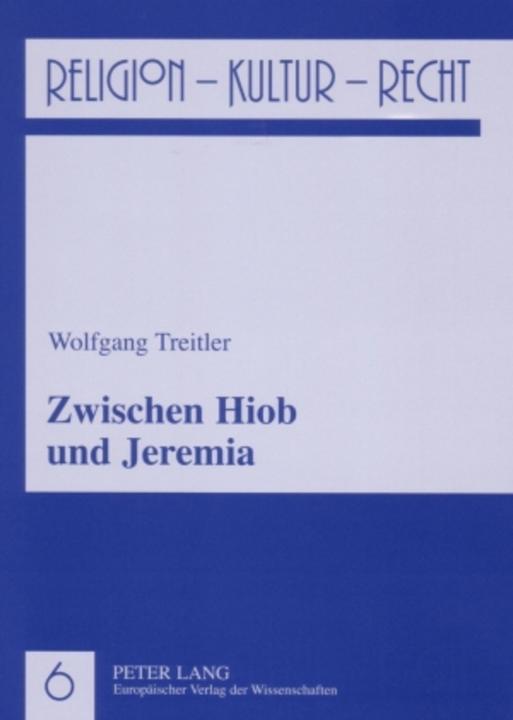 Produktbild Zwischen Hiob und Jeremia (Deutsch, Wolfgang Treitler, 2006)