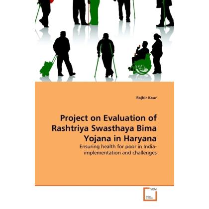 Project on Evaluation of Rashtriya Swasthaya Bima Yojana in Haryana, Fachbücher von Rajbir Kaur