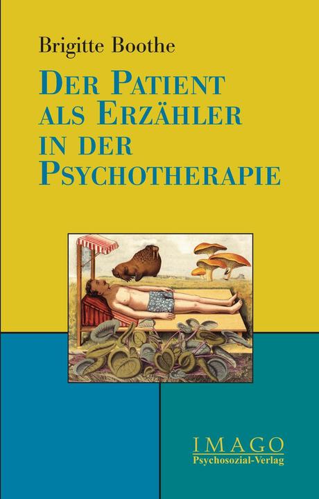 Produktbild Der Patient als Erzähler in der Psychotherapie (Deutsch, Brigitte Boothe, 2004)