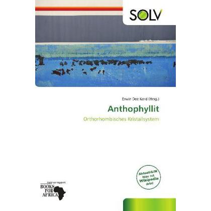 Anthophyllit, Fachbücher von Erwin Dee Kord
