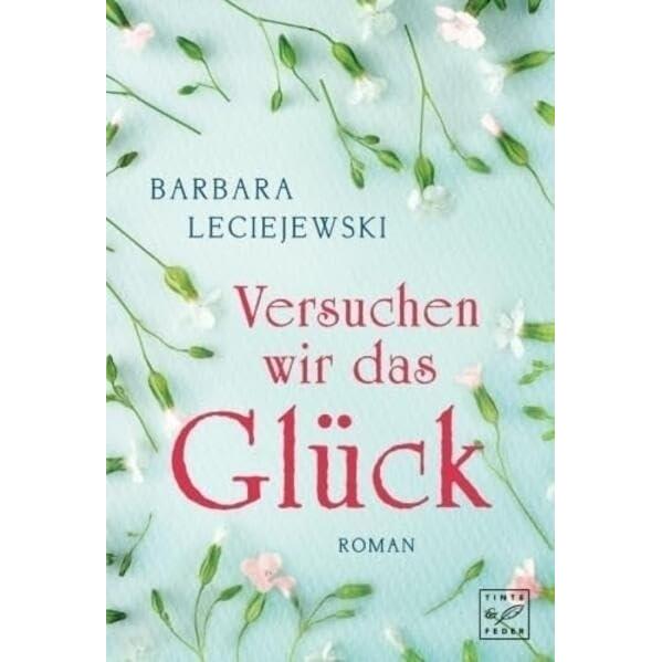 Versuchen wir das Glück, Belletristik von Barbara Leciejewski