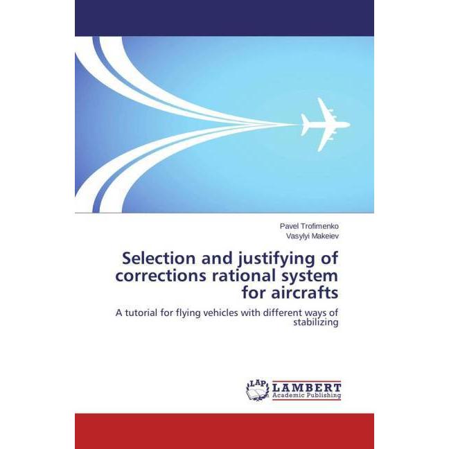 Selection and justifying of corrections rational system for aircrafts, Fachbücher von Pavel Trofimenko, Vasylyi Makeiev