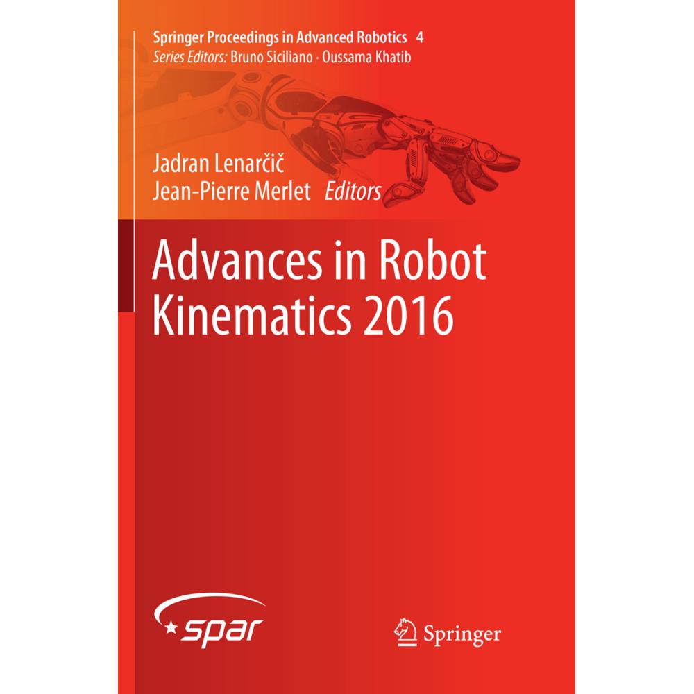Advances in Robot Kinematics 2016, Fachbücher von Jean-Pierre Merlet, Jadran Lenarcic