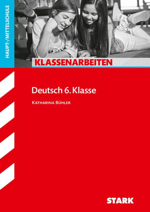 Produktbild Klassenarbeiten Haupt-/Mittelschule - Deutsch 6. Klasse (Deutsch, Katharina Bühler, 2017)