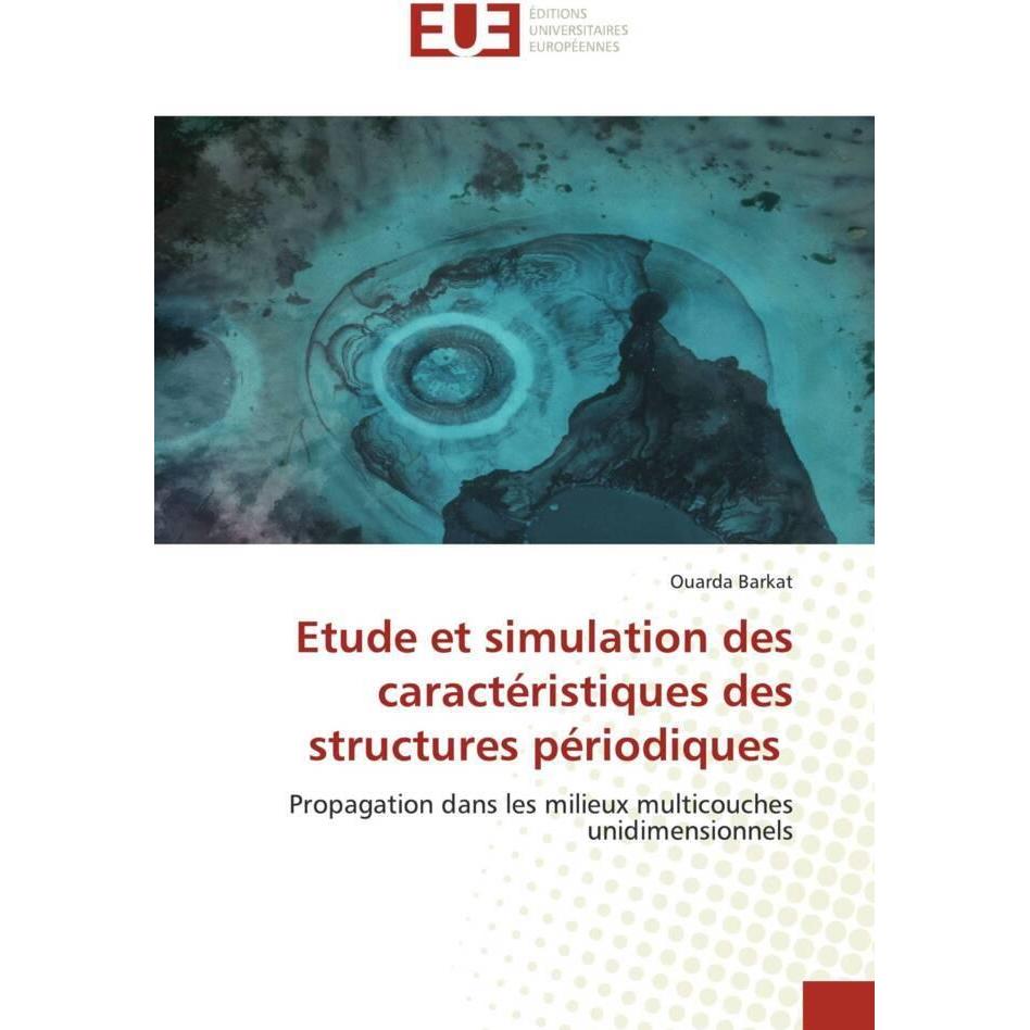 Etude et simulation des caractéristiques des structures périodiques, Fachbücher von Ouarda Barkat