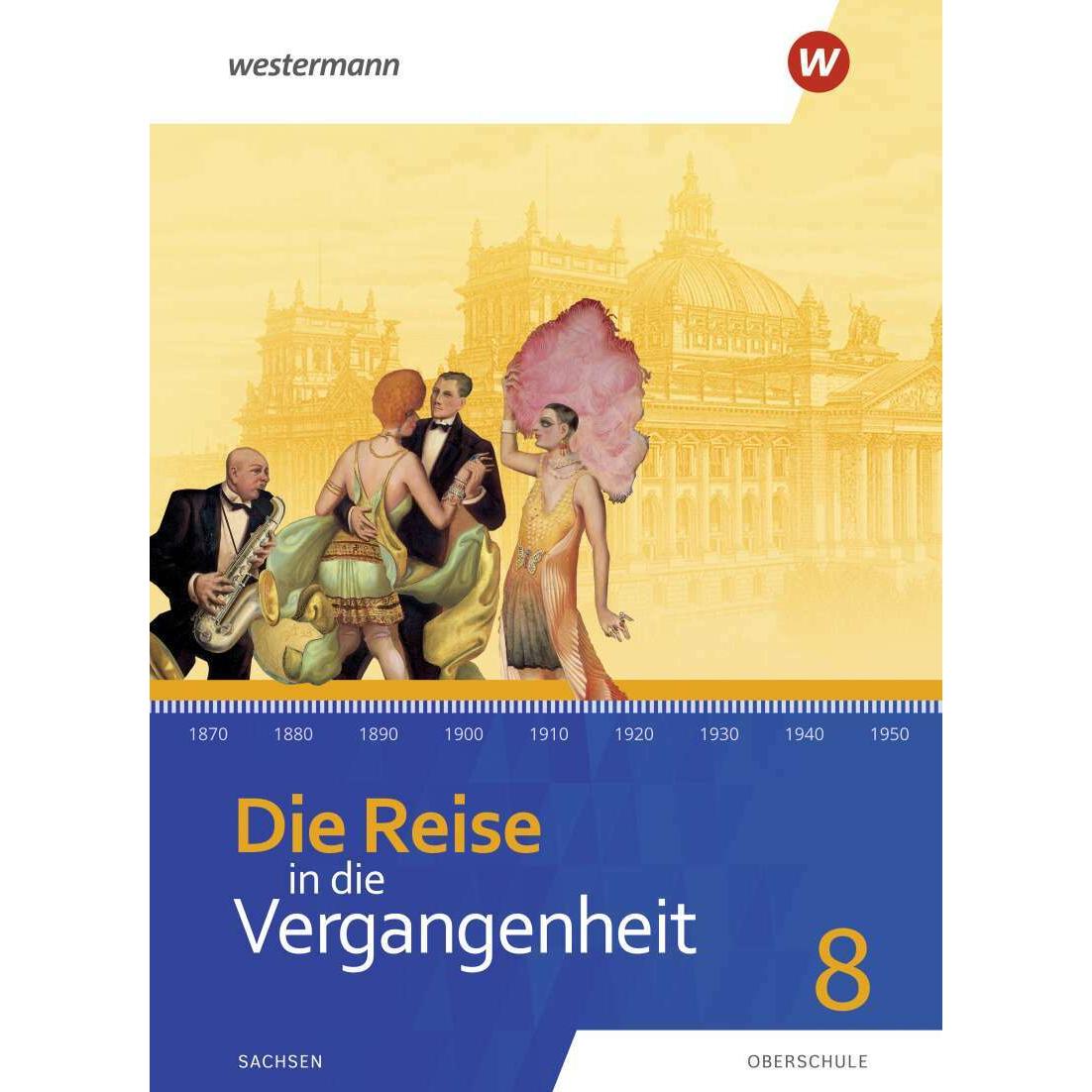 Die Reise in die Vergangenheit / Die Reise in die Vergangenheit - Ausgabe 2020 für Sachsen, Schulbücher