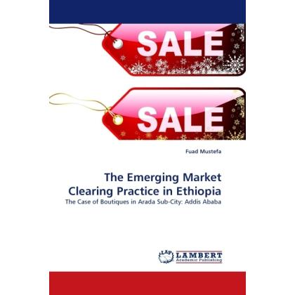 The Emerging Market Clearing Practice in Ethiopia, Fachbücher