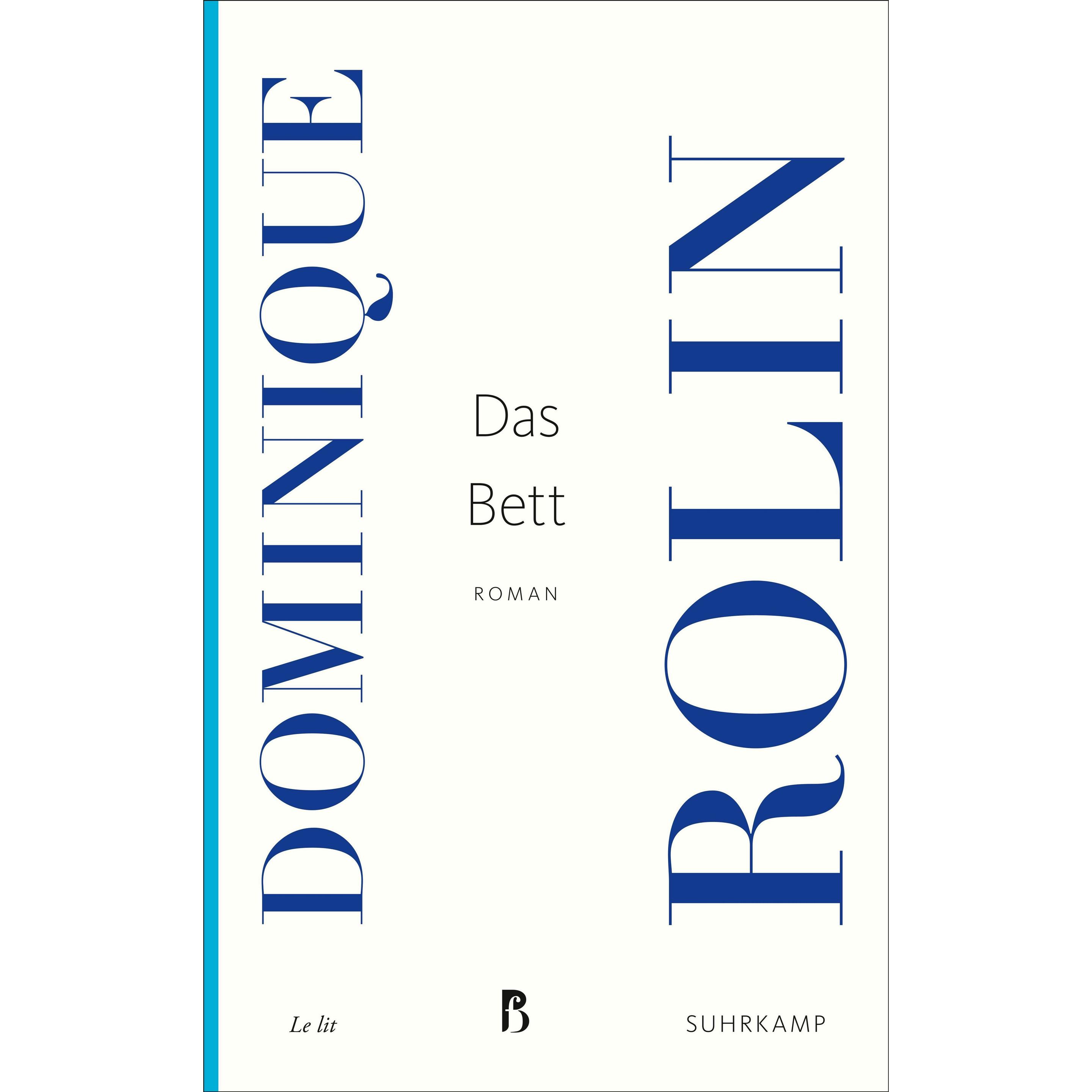 Das Bett, Belletristik von Dominique Rolin