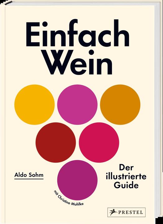 Image du produit Einfach Wein (Allemand, Aldo Sohm, Christine Muhlke, 2020)