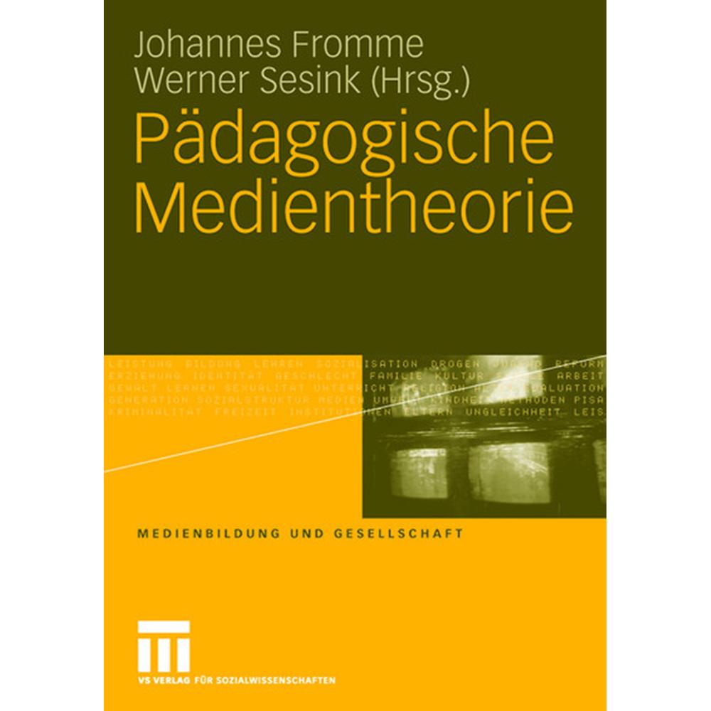 Pädagogische Medientheorie, Fachbücher von Johannes Fromme, Werner Sesink