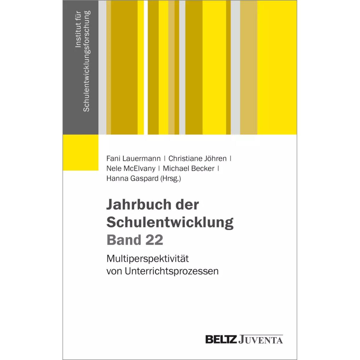 Thumbnail - Jahrbuch der Schulentwicklung. Band 22, Fachbücher von Hanna Gaspard, Fani Lauermann, Nele Mcelvany, Michael Becker, Chr...