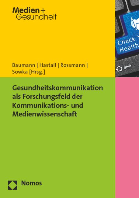 Produktbild Gesundheitskommunikation als Forschungsfeld der Kommunikations- und Medienwissenschaft (Deutsch, 2014)