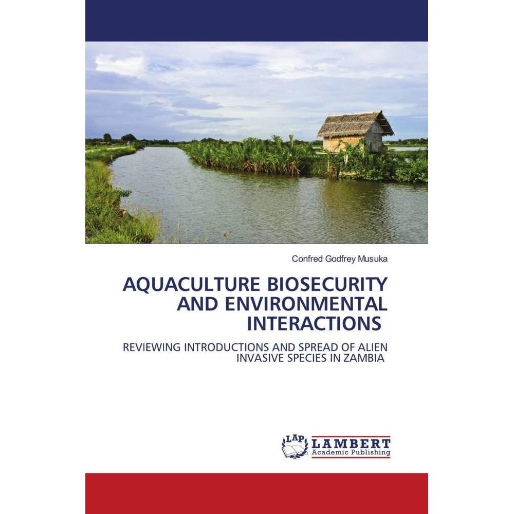 Aquaculture Biosecurity And Environmental Interactions, Fachbücher von Confred Godfrey Musuka